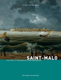 Saint-malo - histoire et géographie contemporaine