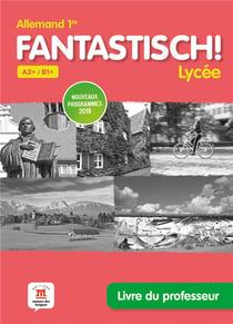 FANTASTISCH 1RE - LIVRE DU PROFESSEUR