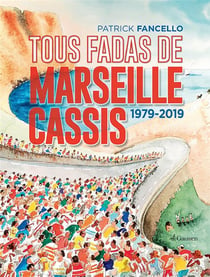 Tous fadas de Marseille-Cassis - 1979-2019
