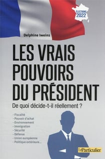Les vrais pouvoirs du Président