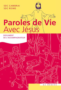 Paroles de vie avec Jésus - document de l'accompagnateur