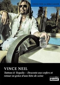 VINCE NEIL Tattoos and Tequila