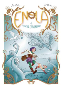 Enola et les animaux extraordinaires : Intégrale Tomes 1 à 3