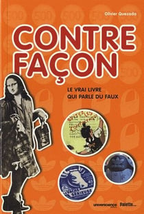 Contrefaçon : Le vrai livre qui parle du faux