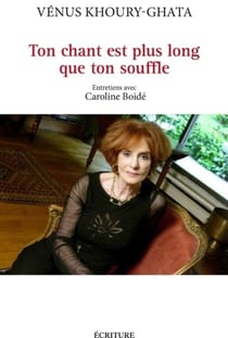 Ton chant est plus long que ton souffle - entretiens avec Caroline Boidé