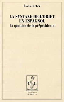 La syntaxe de l'objet en espagnol - la question de la préposition a