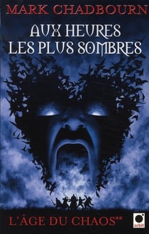 L'âge du chaos Tome 2 - aux heures les plus sombres