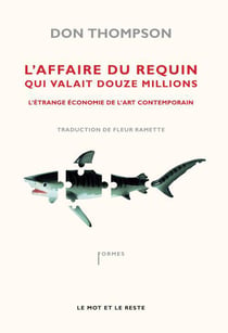 L'affaire du requin qui valait 12 millions de dollars - l'étrange économie de l'art contemporain