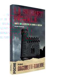 Le secret dévoilé - enquête sur les mystères de Rennes-le-Château