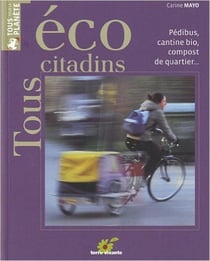 Tous éco-citadins ! pedibus, cantine bio, ressourcerie