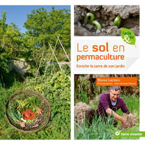 Le sol en permaculture - enrichir la terre de son jardin