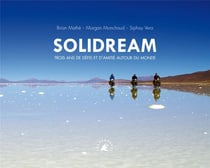 Solidream - trois ans de défis et d'amitié autour du monde