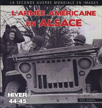 L'armée américaine en alsace - hiver 1944-1945