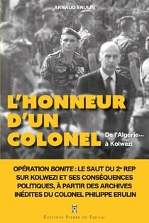 L'honneur d'un colonel : De l'Algérie... à Kolwezi
