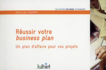Réussir votre business plan - un plan d'affaire pour votre projet (3e édition)