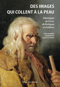Des images qui collent à la peau - ethnotypes de Corse, de Bretagne et d'ailleurs