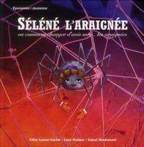 Séléné l'araignée - ou comment changer d'avis sur... les araignées