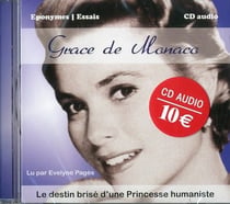 Grace de monaco, le destin brisé d'une princesse humaniste