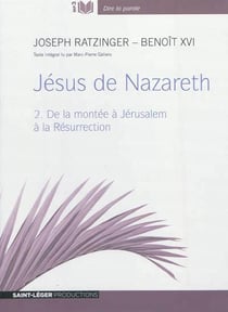 Jésus de Nazareth t.2 - de la montée à Jérusalem à la résurection
