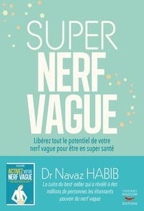 Super nerf vague : Libérez tout le potentiel de votre nerf vague pour être en super santé