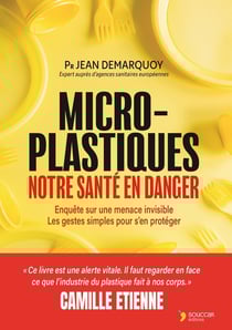 Détox plastique : Comment réduire son exposition aux microplastiques et protéger sa santé