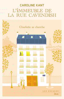 L'immeuble de la rue Cavendish Tome 2 : Charlotte se cherche