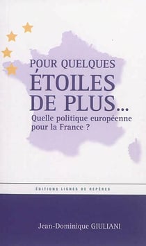 Pour quelques étoiles de plus... quelle politique européenne pour la france?