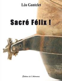 Sacre Felix