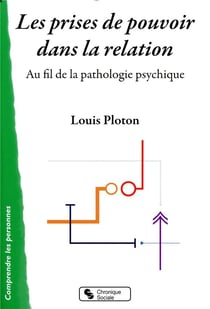 Les prises de pouvoir dans la relation - au fil de la pathologie
