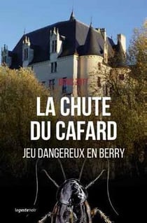 La chute du cafard - jeu dangereux en Berry