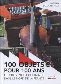 100 objets pour 100 ans de presence polonaise dans le nord de la france