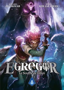 Egregor - le souffle de la foi Tome 8