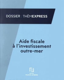 AIDE FISCALE A L’INVESTISSEMENT OUTRE-MER