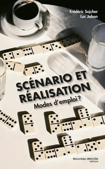 Scénario et réalisation - modes d'emploi
