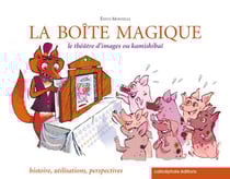 La boîte magique - le théâtre d'images ou kamishibaï