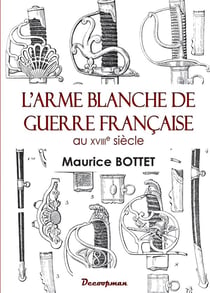 L'arme blanche de guerre française au 18e siècle