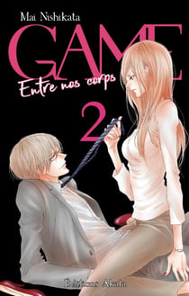 Game - entre nos corps Tome 2