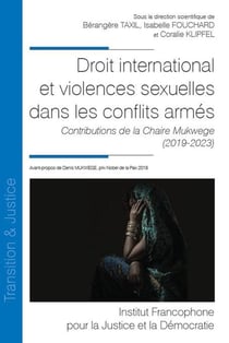 Droit international et violences sexuelles dans les conflits armés : Contributions de la chaire Mukwege (2019-2023)
