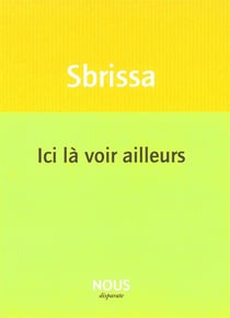 Ici là voir ailleurs