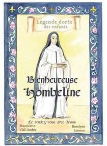Bbienheureuse Hombeline - le rendez-vous avec Jésus