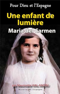 Une enfant de lumière : Maria del Carmen