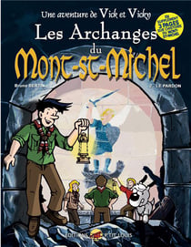 Les aventures de Vick et Vicky Tome 6 : les archanges du Mont-St-Michel Tome 2 - le pardon
