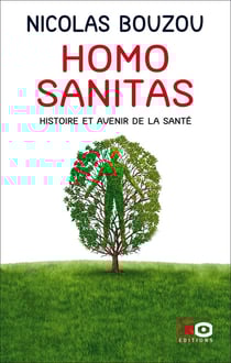 Homo Sanitas - Histoire et avenir de la santé