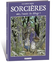Sorcières : 1617, l´année du déluge