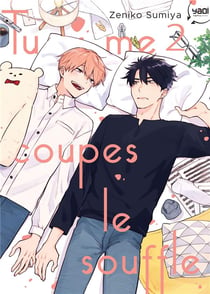 Tu me coupes le souffle Tome 2