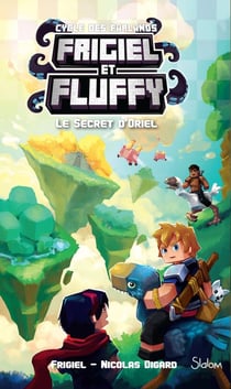 Frigiel et Fluffy - cycle des Farlands Tome 3 : le secret d'Oriel
