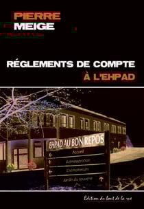 Reglements de compte a l'ehpad