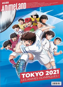 Animeland n.235 : Tokyo 2021 : les animés olympiques !