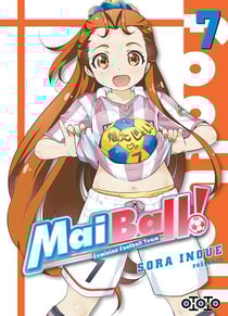 Mai Ball ! feminine football team Tome 7