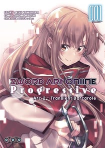 Sword Art Online - progressive - arc 2 - transient barcarole Tome 1